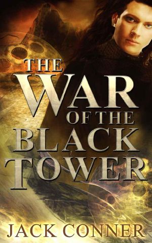 [The Song Of The Broken World Trilogy 02] • The War Of The Black Tower (Book 2)